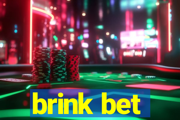 brink bet