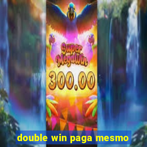 double win paga mesmo