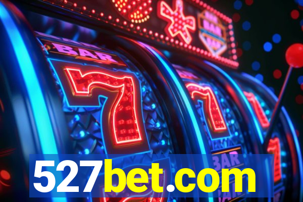 527bet.com