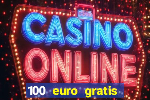 100 euro gratis casino bonus