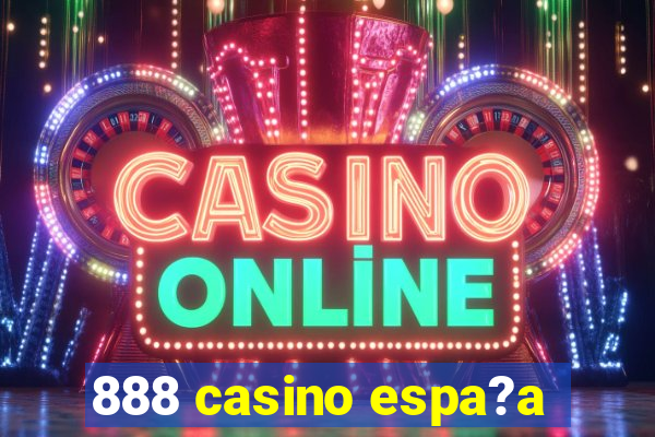 888 casino espa?a