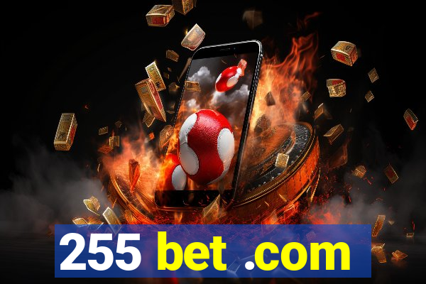 255 bet .com