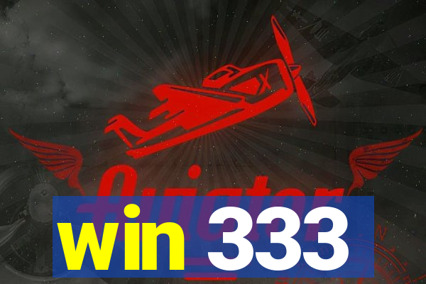 win 333