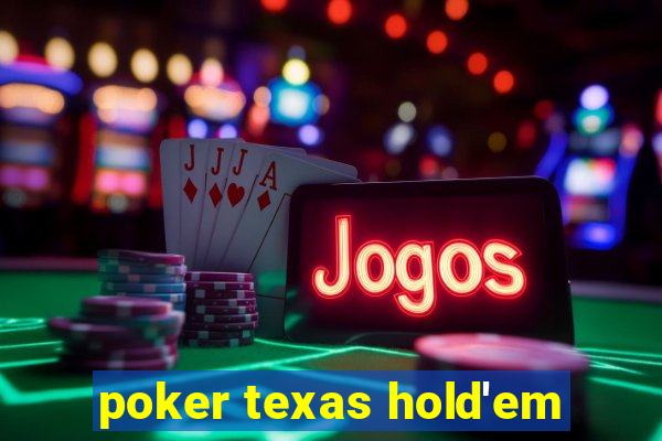 poker texas hold'em