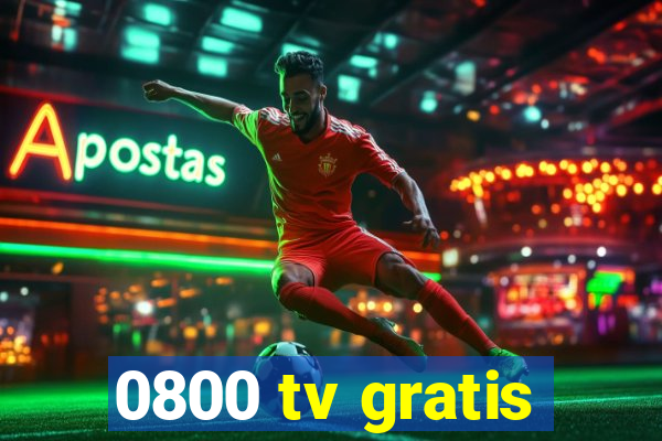 0800 tv gratis