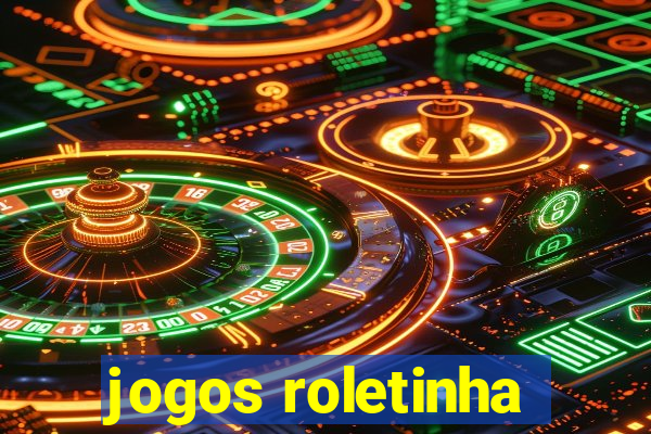 jogos roletinha