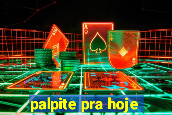 palpite pra hoje