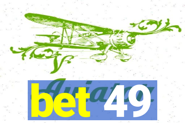 bet 49