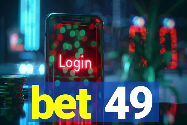 bet 49