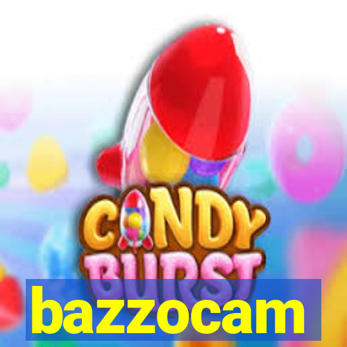 bazzocam