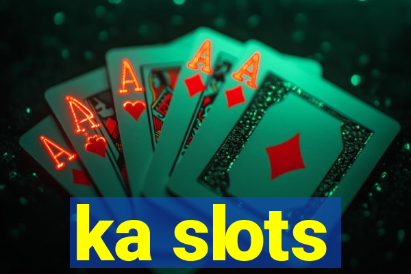 ka slots