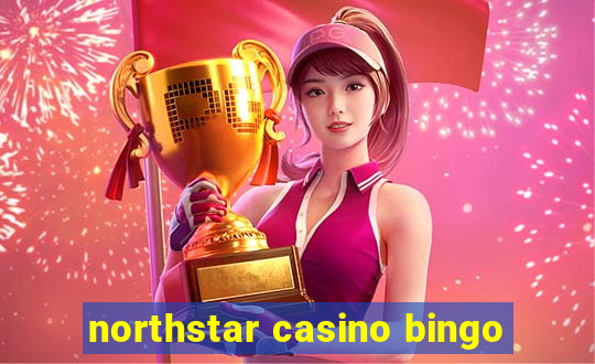 northstar casino bingo