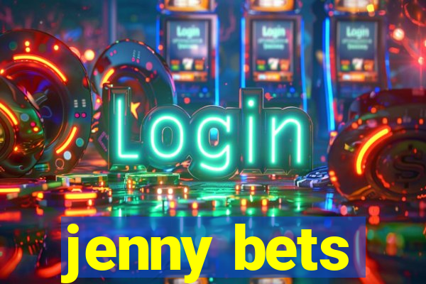 jenny bets