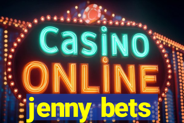 jenny bets