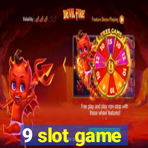 9 slot game