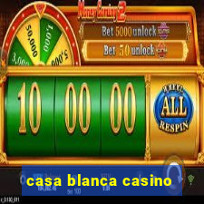 casa blanca casino