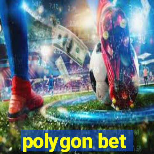 polygon bet