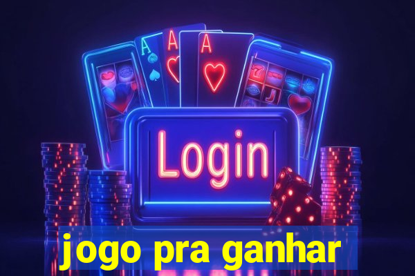 jogo pra ganhar