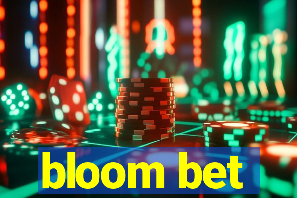 bloom bet