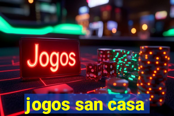 jogos san casa