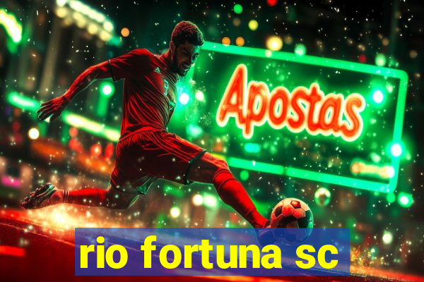 rio fortuna sc