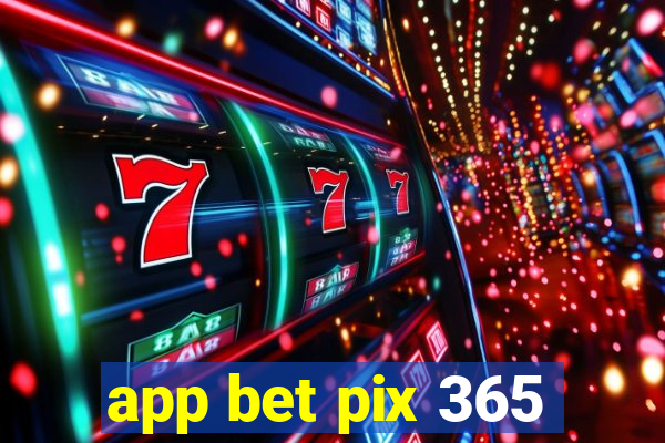 app bet pix 365