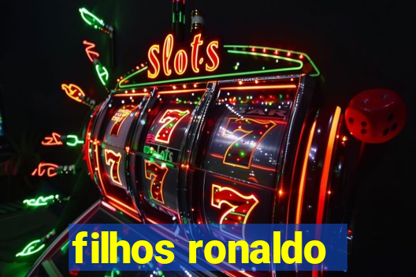 filhos ronaldo