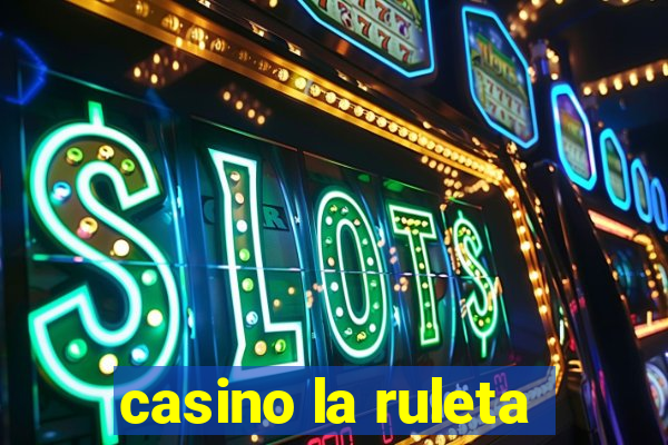 casino la ruleta