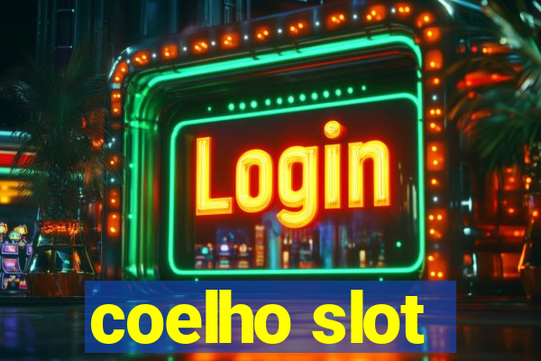 coelho slot