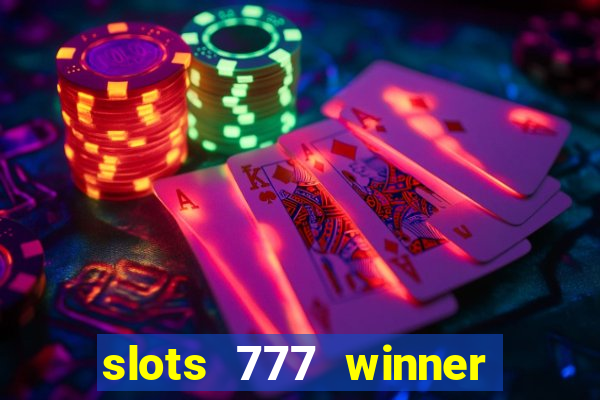 slots 777 winner como sacar