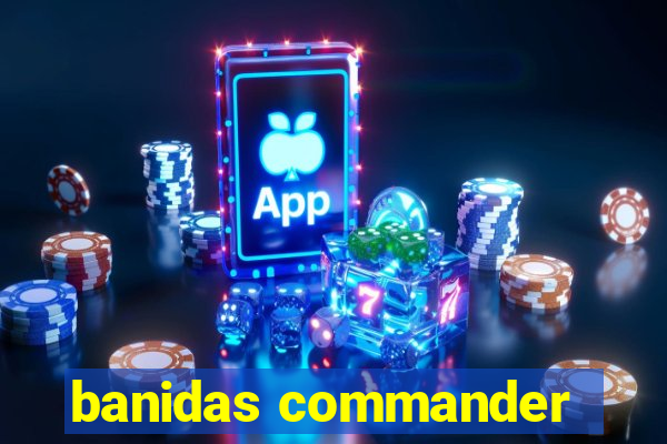 banidas commander