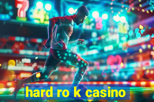 hard ro k casino