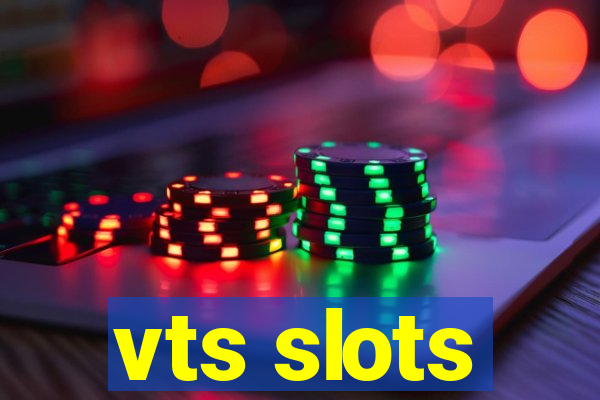 vts slots