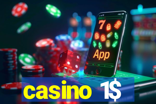 casino 1$