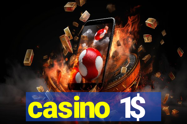 casino 1$