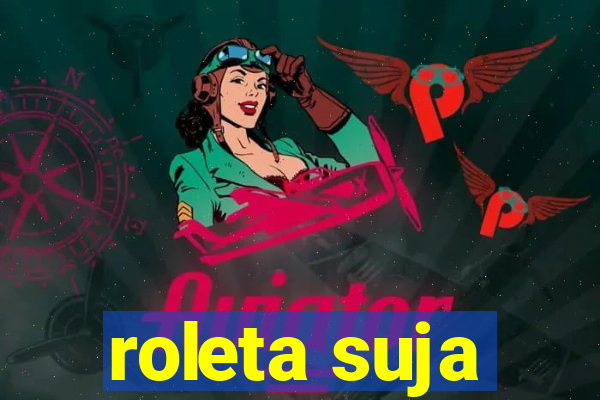 roleta suja