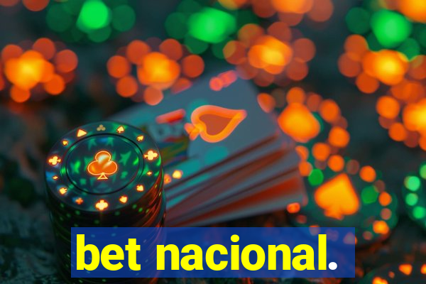 bet nacional.