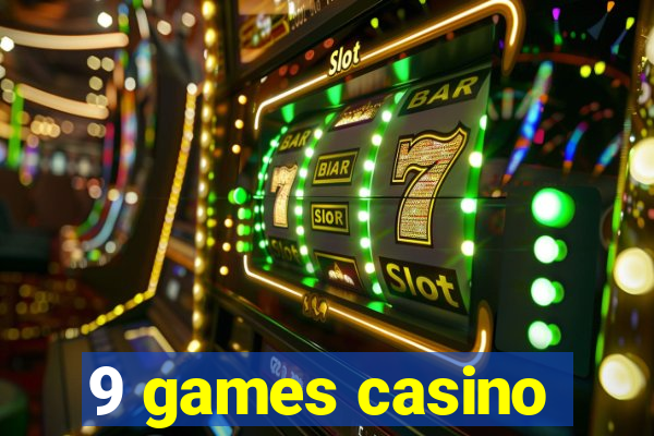 9 games casino