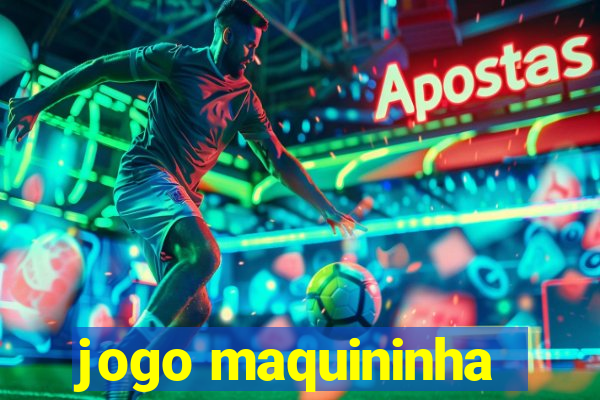 jogo maquininha