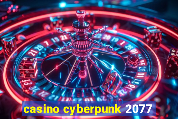 casino cyberpunk 2077