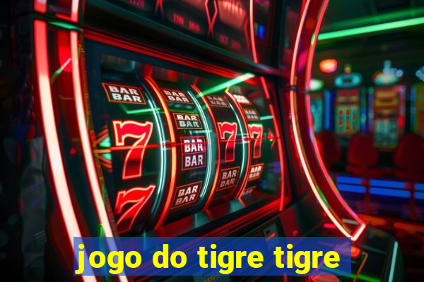 jogo do tigre tigre