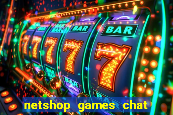 netshop games chat ao vivo