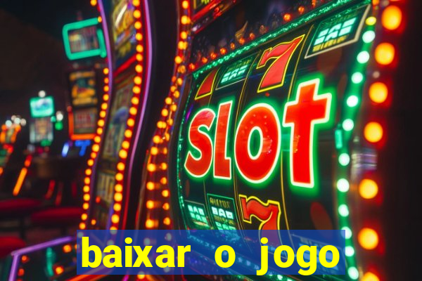 baixar o jogo candy crush