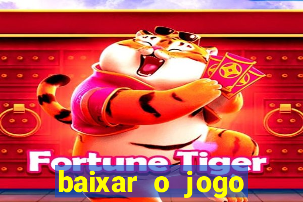 baixar o jogo candy crush