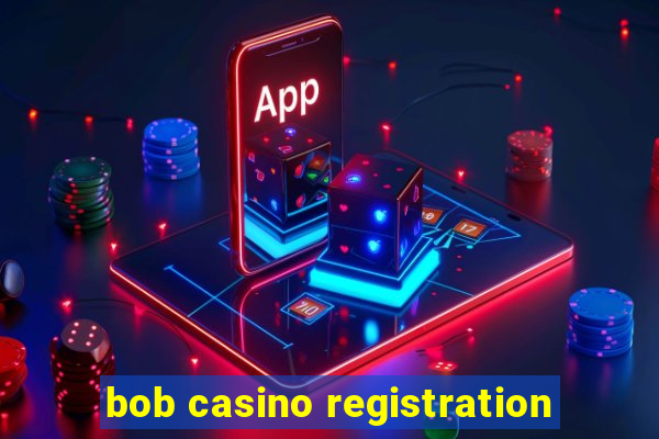 bob casino registration