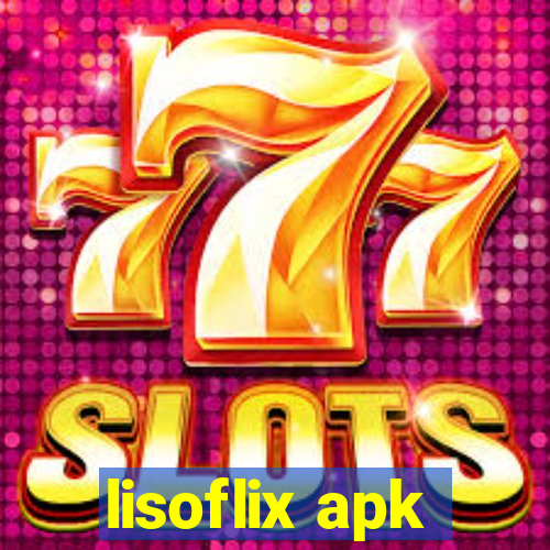 lisoflix apk