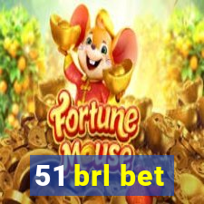 51 brl bet