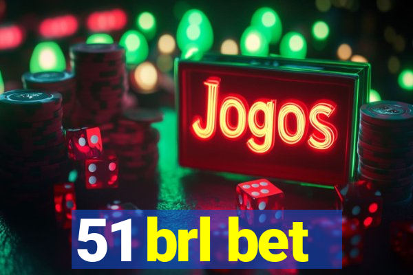 51 brl bet