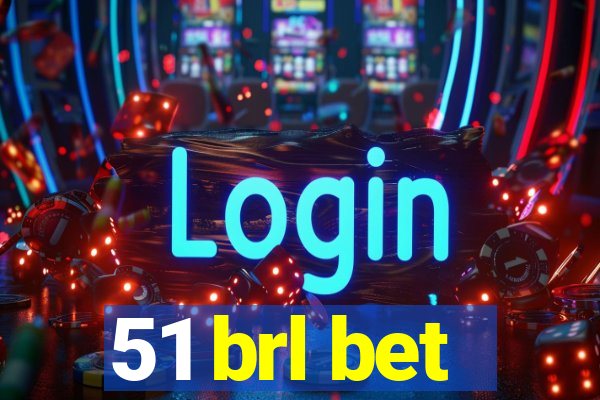 51 brl bet