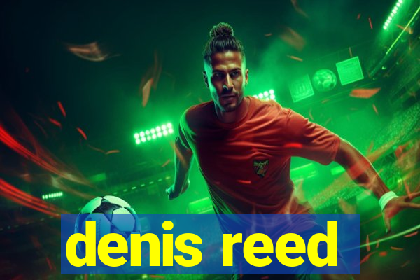 denis reed